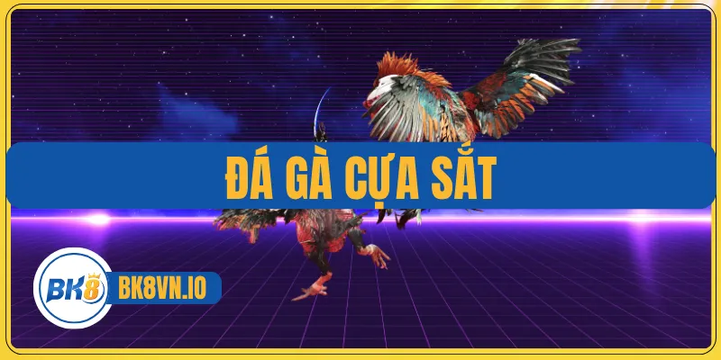 Đá Gà Cựa Sắt