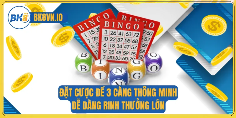 Đặt cược đề 3 càng thông minh, dễ dàng rinh thưởng lớn
