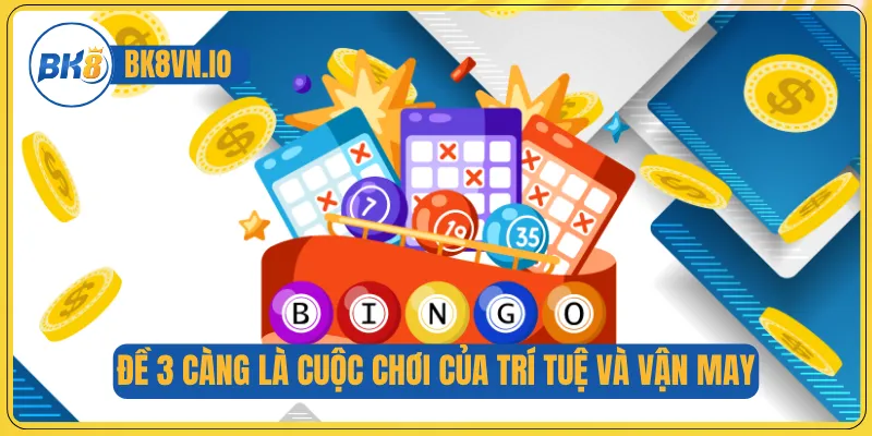 Đề 3 càng là cuộc chơi của trí tuệ và vận may