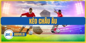 Kèo Châu Âu