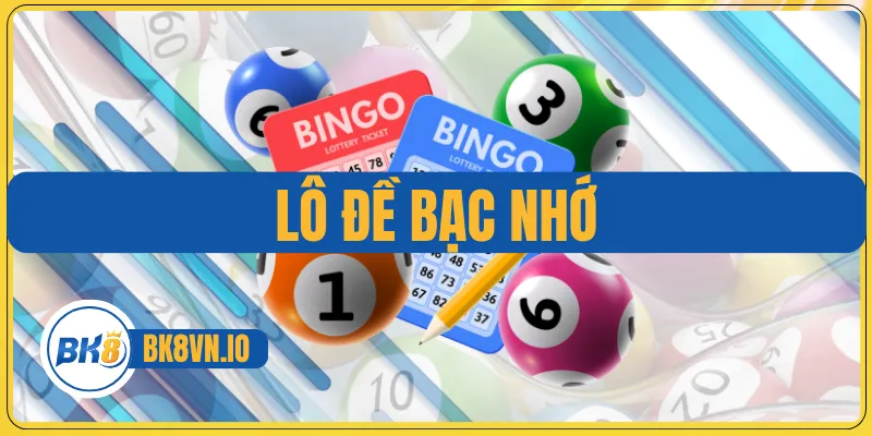 Lô Đề Bạc Nhớ
