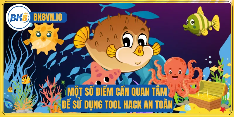 Một số điểm cần quan tâm để sử dụng tool hack an toàn
